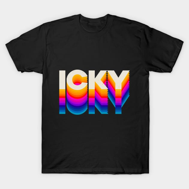4 Letter Words - ICKY T-Shirt by DanielLiamGill